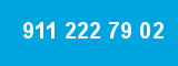 911 222 79 02